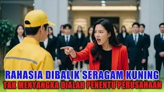 GEMPAR‼️RAHASIA DIBALIK SERAGAM KUNING,TAK MENYANGKA DIALAH PENENTU PERUSAHAAN