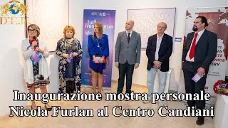 Inaugurazione mostra personale Nicola Furlan al Centro Candiani