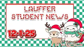 Lauffer Student News 12/1/25