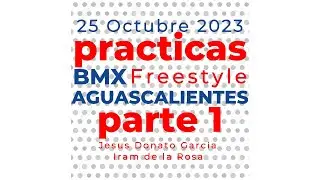 2023 Practicas Bmx Flatland con Donato  Part 1