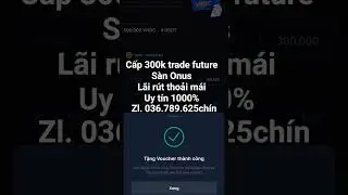 Cấp 300k trade future cho ae