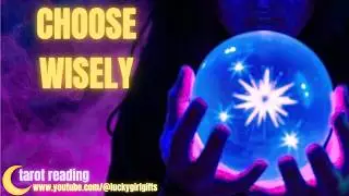 Choose Wisely... Daily Quick Tarot Reading for ALL Zodiac signs... Lucky Girl Gifts.com