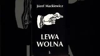 J&oacute;zef Mackiewicz - Lewa wolna - audiobook pl - czesc 1 z 20