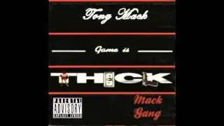 Tony Mack - Game is Thick (Prod. Tony Mack) **Born A Mack**
