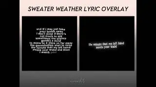 Sweater Weather by The Neighbourhood :: lyric overlay