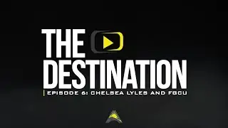The Destination: Chelsea Lyles and FGCU