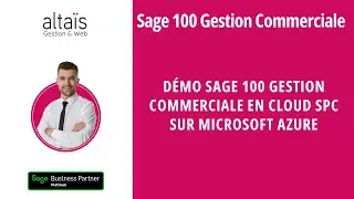 D&eacute;mo Sage 100 Gestion Commerciale en Cloud SPC sur Microsoft Azure, Solution Sage Partner Cloud
