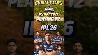 Gujarat Titans Expected Playing 12 for IPL 2026 #ipl2026 #gt #gujarattitans