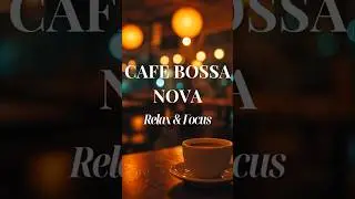 Caf&eacute; bossa nova ☕ smooth Brazilian jazz vibes