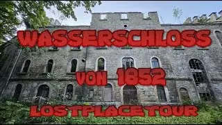 Wasserschloss 1852 Thüringen LOSTPLACETOUR #wasserschloss #1852 #lostplace #explore