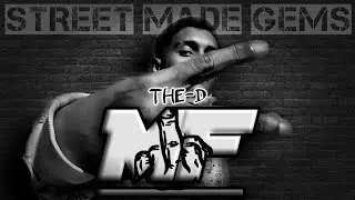 THE-D - MF (KANNADA RAP) | Street Made Gems