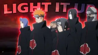 Akatsuki Edit - Light It Up