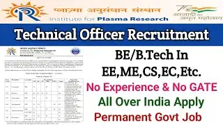 IPR Recruitment 2023||Technical Officer||BE/B.Tech||Institute For Plasma Research Vacancy 2023