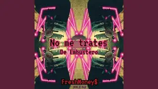 No Me Trates