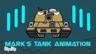 Mark's Tank Animation Intro | +Bonus