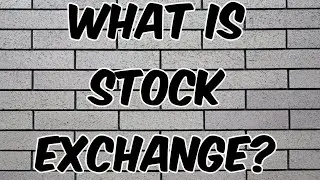 What is Stock ExchangeWhat is stock exchange explain?Why is it called the stockexchange stockmarket
