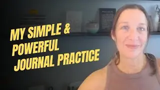 My Simple & Powerful Journal Practice | How to Start Journaling for Mental Health