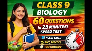 Class 9 Biology Question Practice | 60 Questions in 25 Minutes | Speed Test