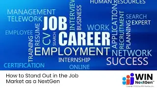 How to Stand Out in the Job Market as a NextGen
