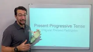 Present Progressive Tense - Irregulars