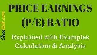 Price Earnings (P/E) Ratio | Explained with Example
