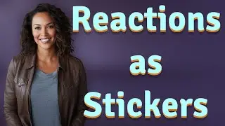 Why Does Instagram Show Reactions as Stickers?