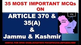 Article 370 & 35A Revoked|Jammu and Kashmir Current Affairs 2019|35 Most Important MCQs|Edu4Everyone