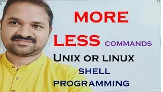 more || less || Commands || UNIX || LINUX || Shell || Scripting || Programming || OS