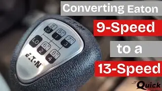 Converting Eaton 9-Speed to a 13-Speed
