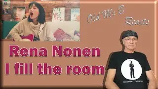 Rena Nonen Non  I fill the room (Reaction)