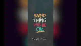 Every think will be ok  #MindSetPower#youtubeshorts  #status #youtube #short #motivation