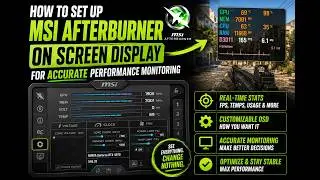 How to Set Up MSI Afterburner On Screen Display for Accurate Performance Monitoring