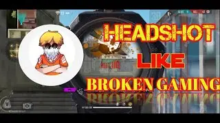 Headshot like Broken Gaming #1