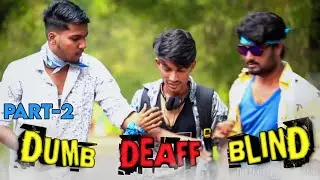 DUMB BLIND DEAF Part- 2 | DCV