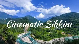 Cinematic Sikkim