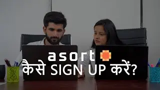How to Sign Up on Asort? | Asort Registration Process | बिजनेस कैसे शुरू करें? Complete Guide