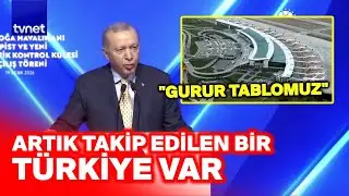 Cumhurbaşkanı Erdoğan: Artık takip eden değil takip edilen bir Türkiye var
