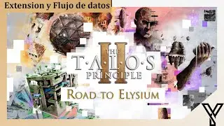 The Talos Principle 2 Road to Elysium Puzzle Extension y Flujo de datos