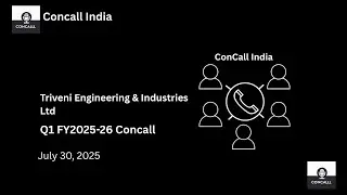 Triveni Engineering & Industries Ltd Q1 FY2025-26 Concall