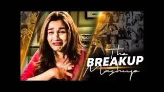 THE BREAKUP MASHUP || SAD LOFi SONGS || LOFI SONGS MASHUP | Lofi + Reverb #sad