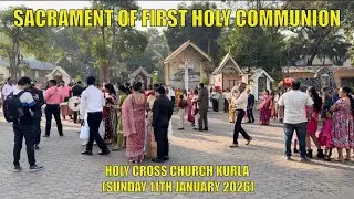  🔴 Live :Sacrament of First Holy Communion | Holy Cross Church Kurla | Sunday 11th January 2026 