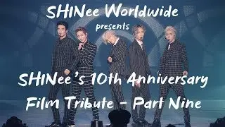 SHINee's 10th Anniversary Film Tribute - Part IX (Admins' Messages to SHINee)