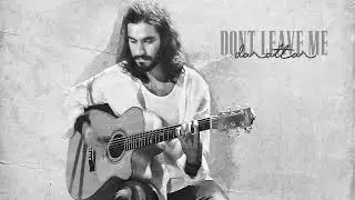 Dan Attar - Don't Leave Me