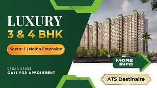 Luxury 3 & 4 BHK Apartments in Greater Noida West | ATS Destinaire Sector 1