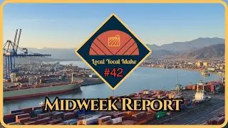 Yocal Idaho Midweek Report #42: Port Strike WON'T Affect Idaho's Port