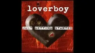 LOVERBOY - JUST GETTING STARTED (FULL ALBUM) #fullalbum #loverboy