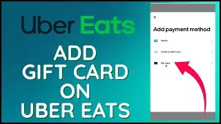How to Add Gift Card to Uber Eats 2024?