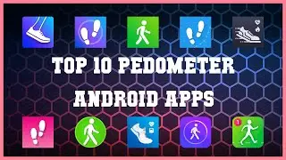 Top 10 Pedometer Android App | Review