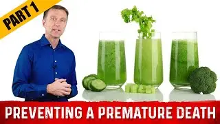 How To Prevent Premature Death & Increase Longevity &ndash; Part 1 By Dr.Berg