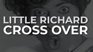 Little Richard - Cross Over (Official Audio)